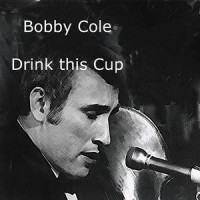 Drink This Cup_Bobby Cole