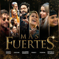 Más Fuertes_Ventino,Alejandro Gonzalez,Andrés Cepeda,Francy,Pedrina,Martina La Peligrosa