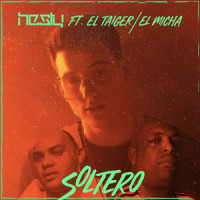 Soltero_Nesty,El Taiger,El Micha