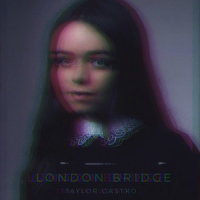 London Bridge_Taylor Castro