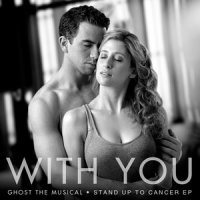 With You_Cast of Ghost - The Musical,Richard Fleeshman,Caissie Levy