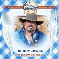 Willie Gave Up Weed_Buddy Jewell