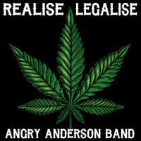 Realise Legalise_Angry Anderson