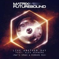 Live Another Day_Matrix & Futurebound,Alex Hepburn