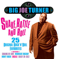 Shake, Rattle & Roll_Big Joe Turner,His Blues Kings