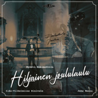 Hiljainen joululaulu_Kyösti Mäkimattila,Juha Maunu,Iida-Vilhelmiina Sinivalo
