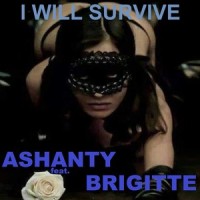 I WILL SURVIVE_Ashanty,Brigitte