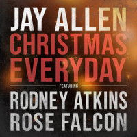 Christmas Everyday_Jay Allen,Rodney Atkins,Rose Falcon