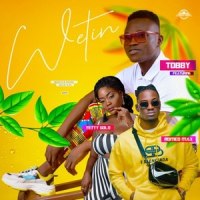Wetin_Tobby,Yetty Gold,Romeo Max