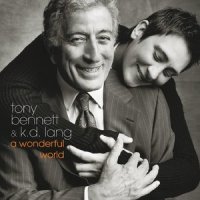 What a Wonderful World_Tony Bennett,k.d. lang