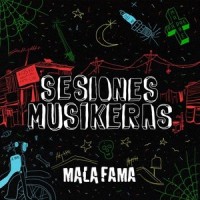 Bandido / Soy Mala Fama(El Abrazou: Sesiones Musikeras #1)_Mala Fama,Homer el Mero Mero
