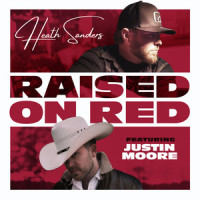 Raised On Red_Heath Sanders,Justin Moore