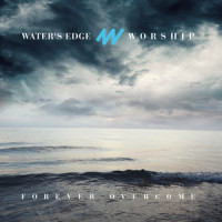 Be All the Glory_Water's Edge Worship,Nate Marialke,Michael Farren
