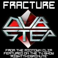 Fracture(From the Midtown Clip as Featured on the TV Show "RightThisMinute")_Chronic Crew