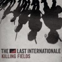 Killing Fields_The Last Internationale