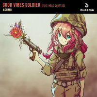 Good Vibes Soldier(feat. Head Quattaz)_KSHMR,Head Quattaz