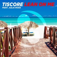 Lean on Me_Tiscore,Julia Ross