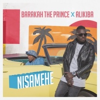 Nisamehe_Barakah The Prince,Alikiba