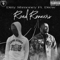 Road Runners (feat. Drew)_Dirty Shmoney,Drew
