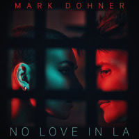 No Love in LA_Mark Dohner
