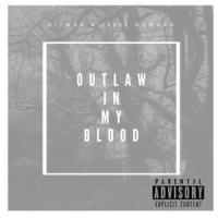 Outlaw In My Blood (feat. Hitman)_Jesse Howard,Hitman