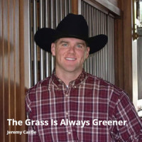 The Grass Is Always Greener_Jeremy Castle