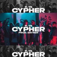 Cypher El 98 (feat. Ari Carrillo, Potencia, Leva MC, Drose oficial, EddyMx, Kory Klk, Mutante Human & Zirck Saucedo)_Dayner "El Especialista",Ari Carrillo,Potencia,Leva MC,drose oficial,EddyMx,Kory klk,Mutante Human,Zirck Saucedo