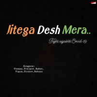 Jitega Desh Mera_Pranay,Prajyot,Rahat,Vipin,Prince,Rohini