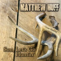Son, Let's Go Huntin'_Matthew Huff