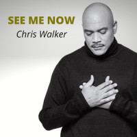See Me Now_Chris Walker