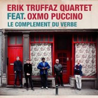 Le complément du verbe_Erik Truffaz Quartet,Oxmo Puccino