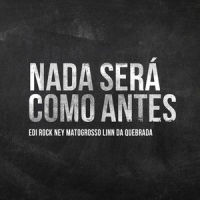 Nada Será Como Antes_Edi Rock,Ney Matogrosso,Linn da Quebrada,Milton Nascimento,Ronaldo Bastos,Tejo