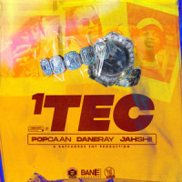 1 Tec_Dane Ray,Jahshii,Popcaan