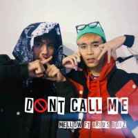 Don't Call Me_Mellow,Arius Boiz