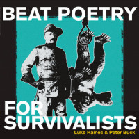 Beat Poetry For Survivalists_Luke Haines,Peter Buck