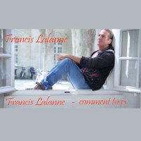 Comment tu es_Francis Lalanne