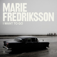 I Want to Go_Marie Fredriksson,Jb Lenoir
