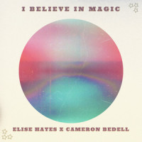 I Believe In Magic_Elise Hayes,Cameron Bedell