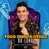 Todo Mundo Atrás da Luna_Aperta o Play,Pedro Guerra