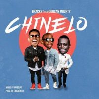 Chinelo(feat. Duncan Mighty)_Bracket,Duncan Mighty