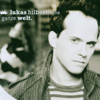 Ganze Welt_Lukas Hilbert