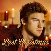 Last Christmas_Tanner Patrick