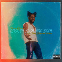 Not as Blue_RickExpress,Topaz Jones,Alissia,Alissia Benveniste