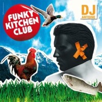 Funky Kitchen Club(I'll Remain)_DJ Antoine