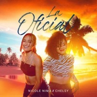 La Oficial_Nicole Nima,Chelsy