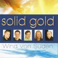 Wie ein Wind von Süden_Solid Gold