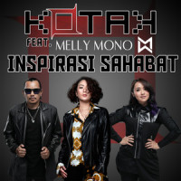 Inspirasi Sahabat (feat. Melly Mono)_Kotak,Melly Mono