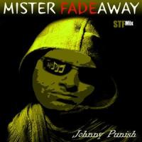Mister Fadeaway_Johnny Punish,Joan Silentio,Charles Bivona Jr.
