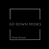 Go Down Moses_Olivier Durand