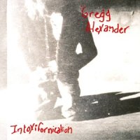 Intoxifornication_Gregg Alexander